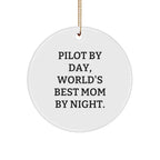 Pilot Gifts from Mom - Funny Circle Ornament, 'Pilot By Day, World's Best Mom By Night.' - Unique Christmas Unique Gifts for Pilot
