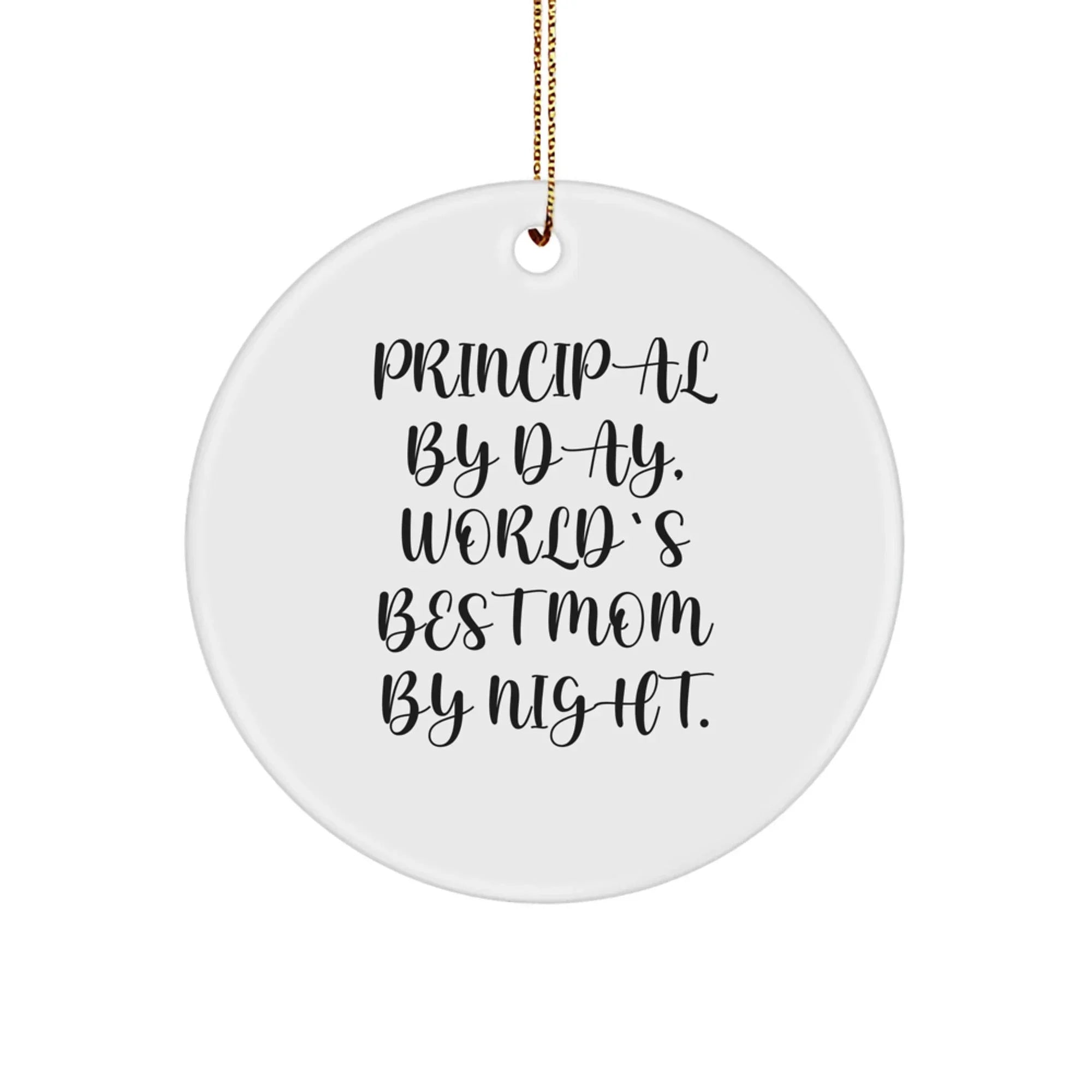 Principal Gifts from Friends - World's Best Mom By Night Circle Ornament, Funny Quote, Christmas Unique Gifts for Principal, Circle Ornament with Gold Cord
