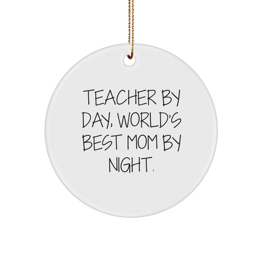 Teacher Gifts from Friends, Family or Coworkers - Inspirational Circle Ornament for Christmas - Image 1