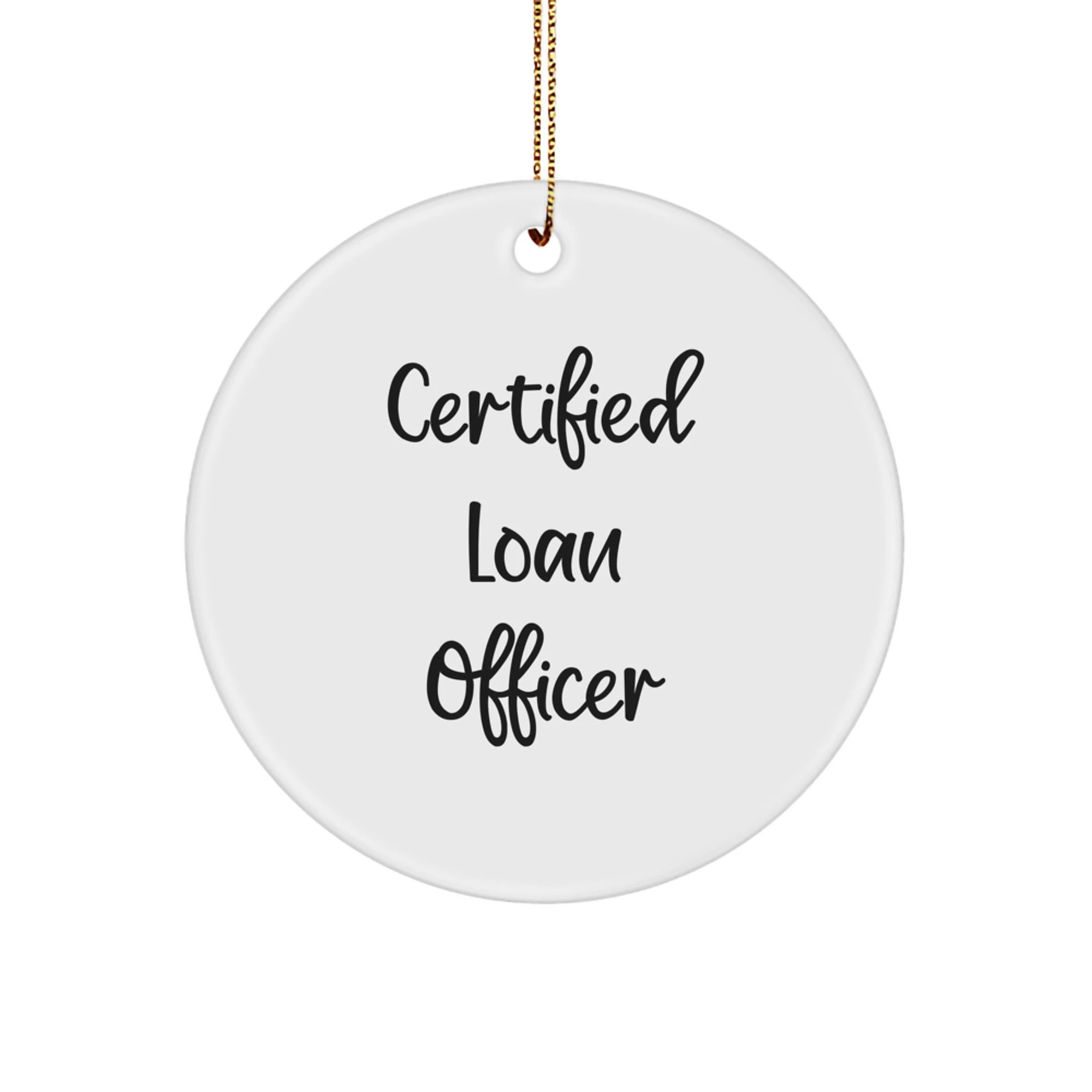 Funny Loan Officer Gifts from Friends - Certified Loan Officer Christmas Unique Ornaments