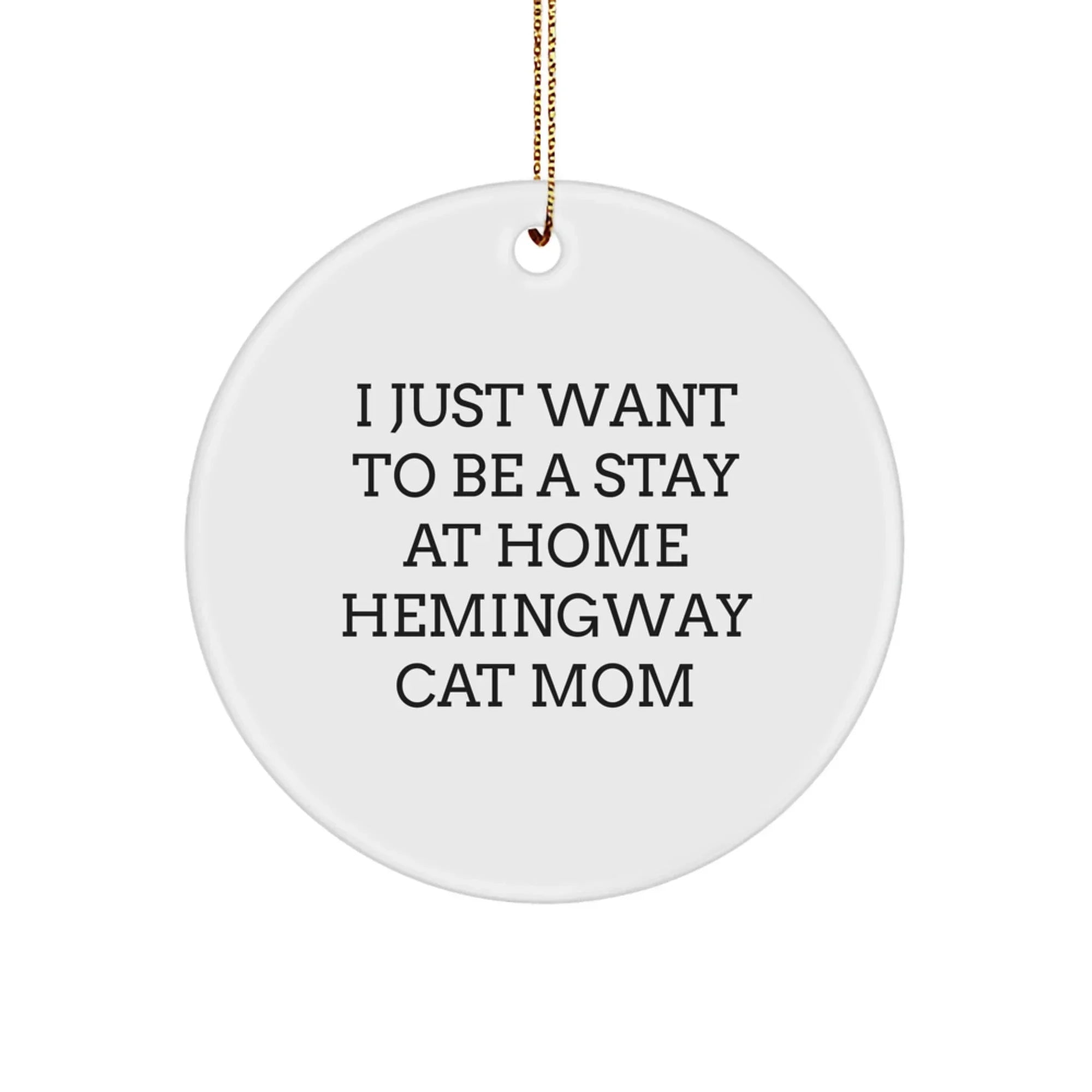 Funny Hemingway Cat Mom Christmas Unique Gifts from Friends, Family, or Coworkers for Home Decor