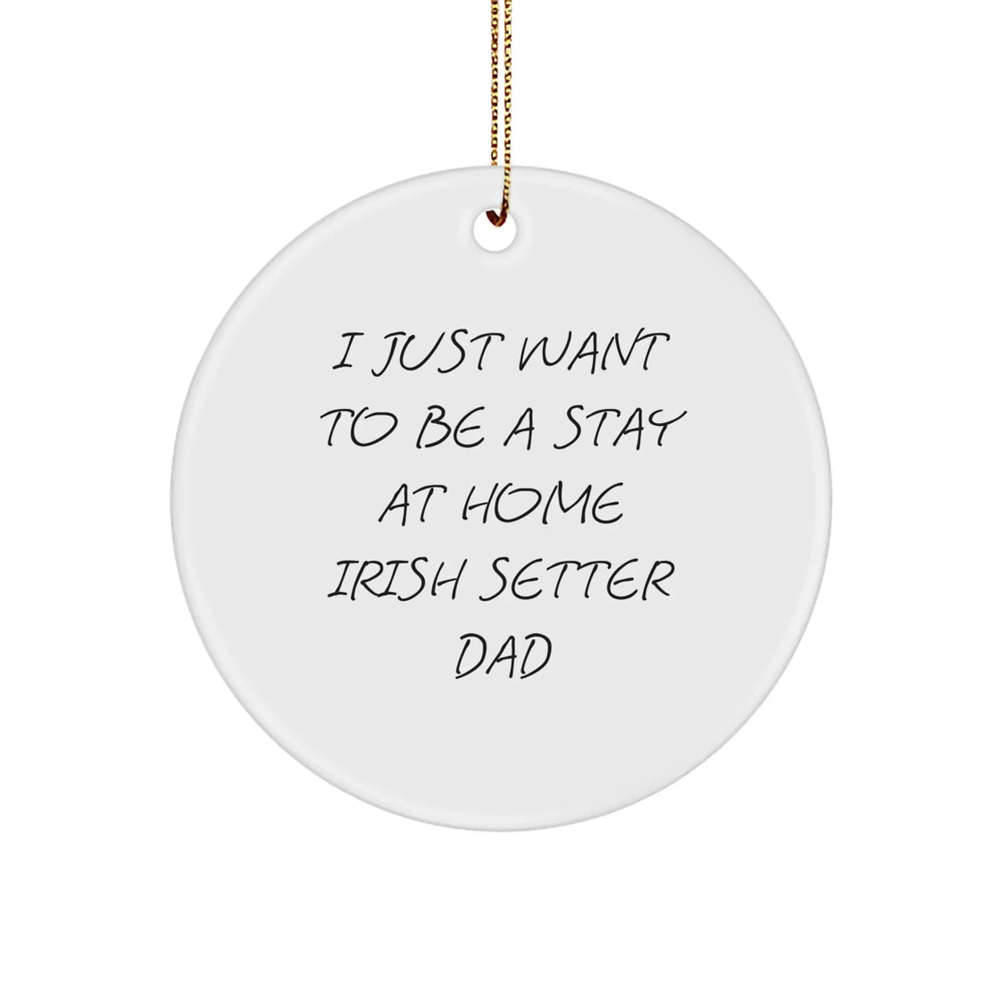 Funny Irish Setter Dad Gifts for Men, Gifts from Irish Setter Lover, Irish Setter Dog Circle Ornament, Unique Christmas Unique Gifts for Dad