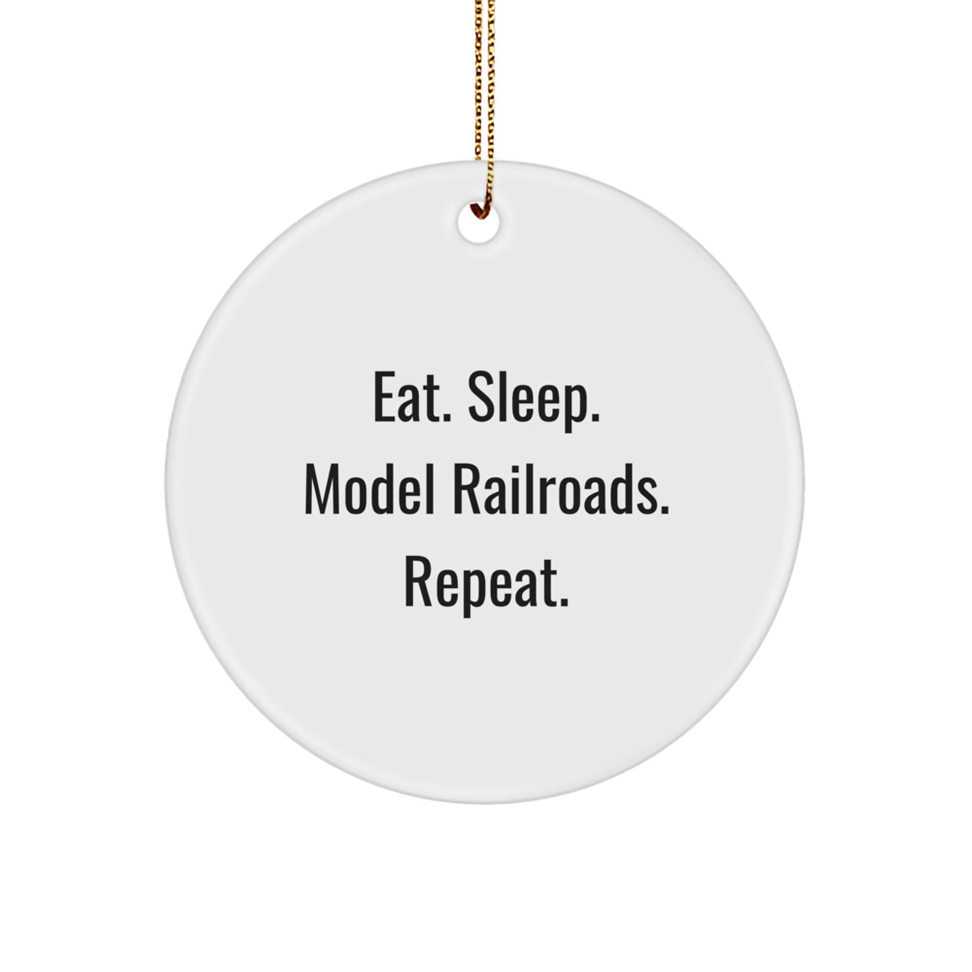 Gifts from Family for Model Railroads Enthusiasts - Eat Sleep Model Railroads Repeat Christmas Decor