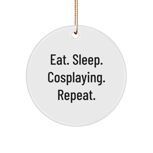 Eat. Sleep. Cosplaying. Repeat. Funny Cosplaying Gifts from Family to Friends this Christmas Circle Ornament - Image 1