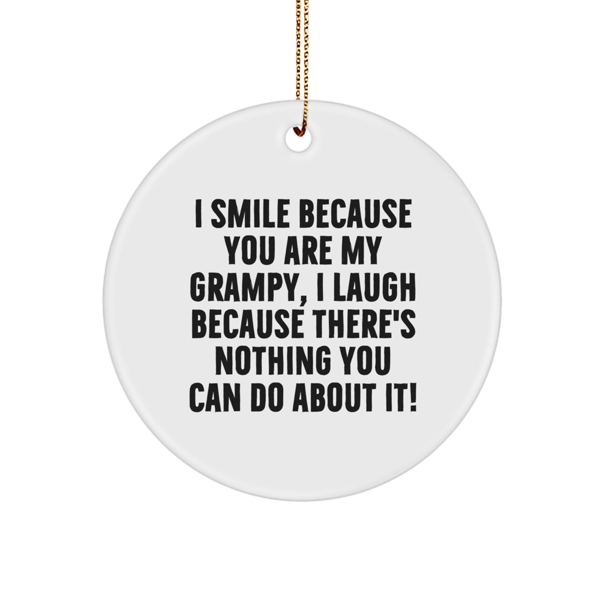 Funny Grampy Circle Ornament Gifts from Family to Grampy, Christmas Unique Gifts for Grandpa, I Smile Because You Are My Grampy, Cute - Image 1