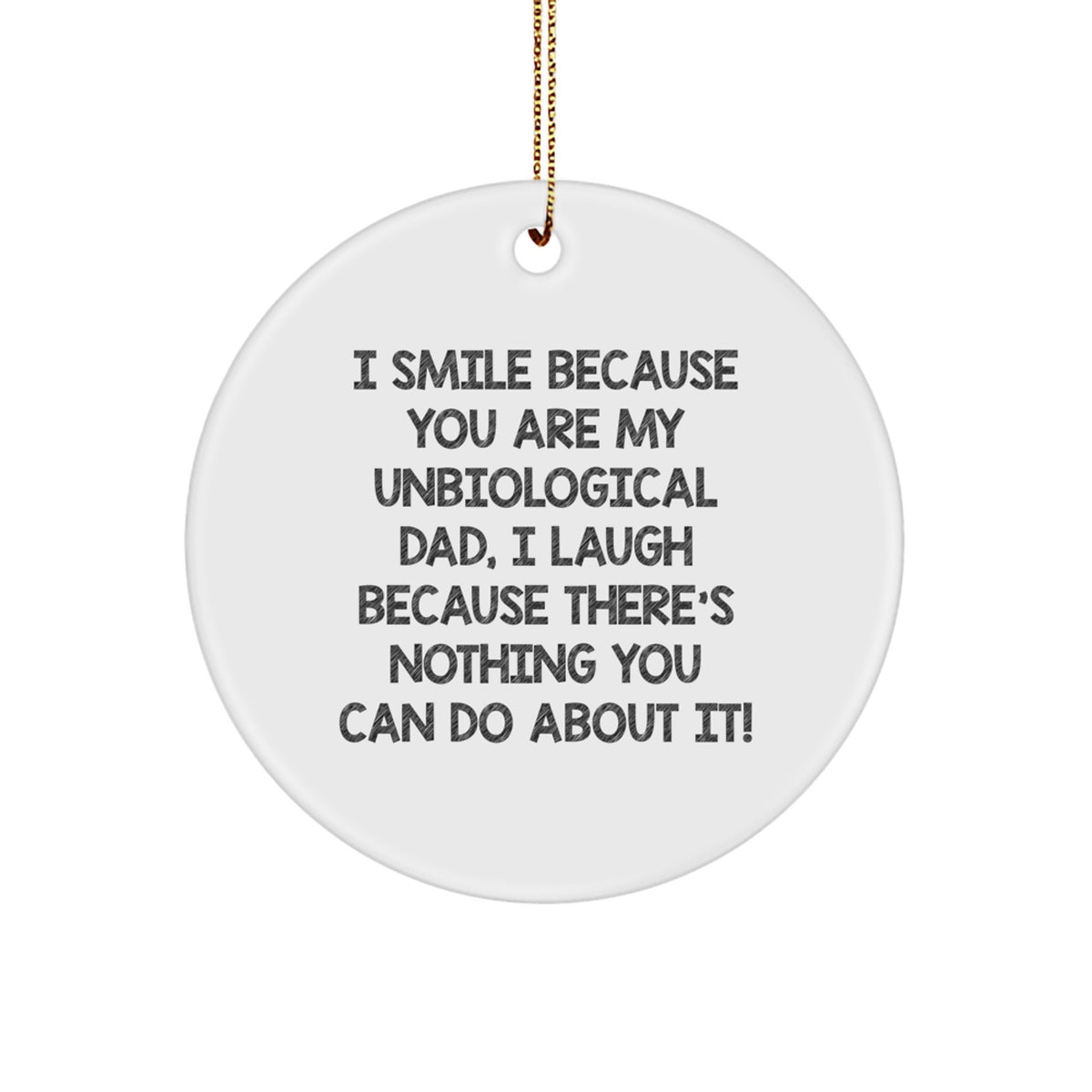 Christmas Gift Unbiological Dad Ornament - Playful Present for Dad - Image 1