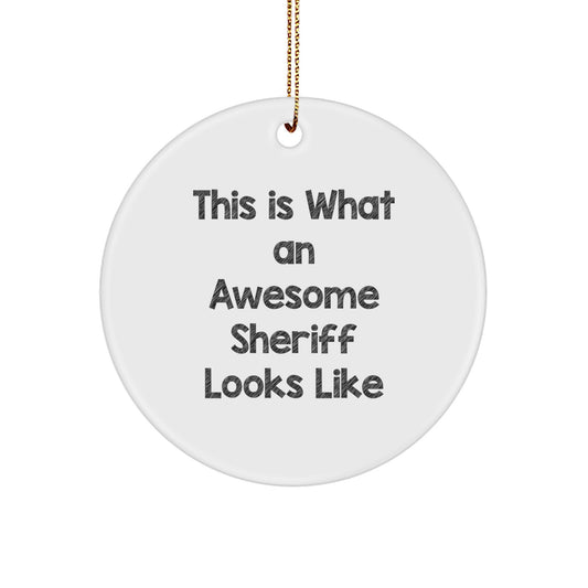 Funny Sheriff Gifts - This Is What An Awesome Sheriff Looks Like Circle Ornament, Sheriff Gifts for Men, Friends, and Family, Christmas Unique Gifts from Friends - Image 1