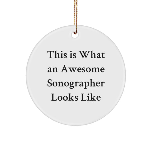Funny Sonographer Gifts for Her, This Is What An Awesome Sonographer Looks Like, Circle Ornament, White, Christmas Unique Gifts from Family - Image 1