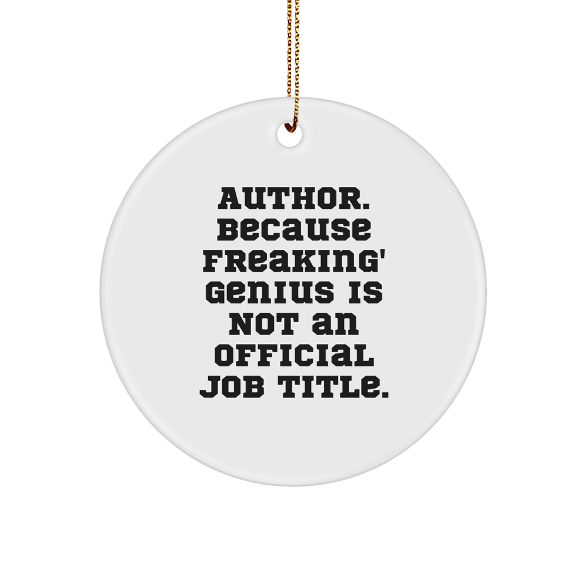 Funny Author Quotes Circle Ornament Gifts from Friends for Author's Desk, Author Circle Ornament, Author Gift for Christmas - Image 1