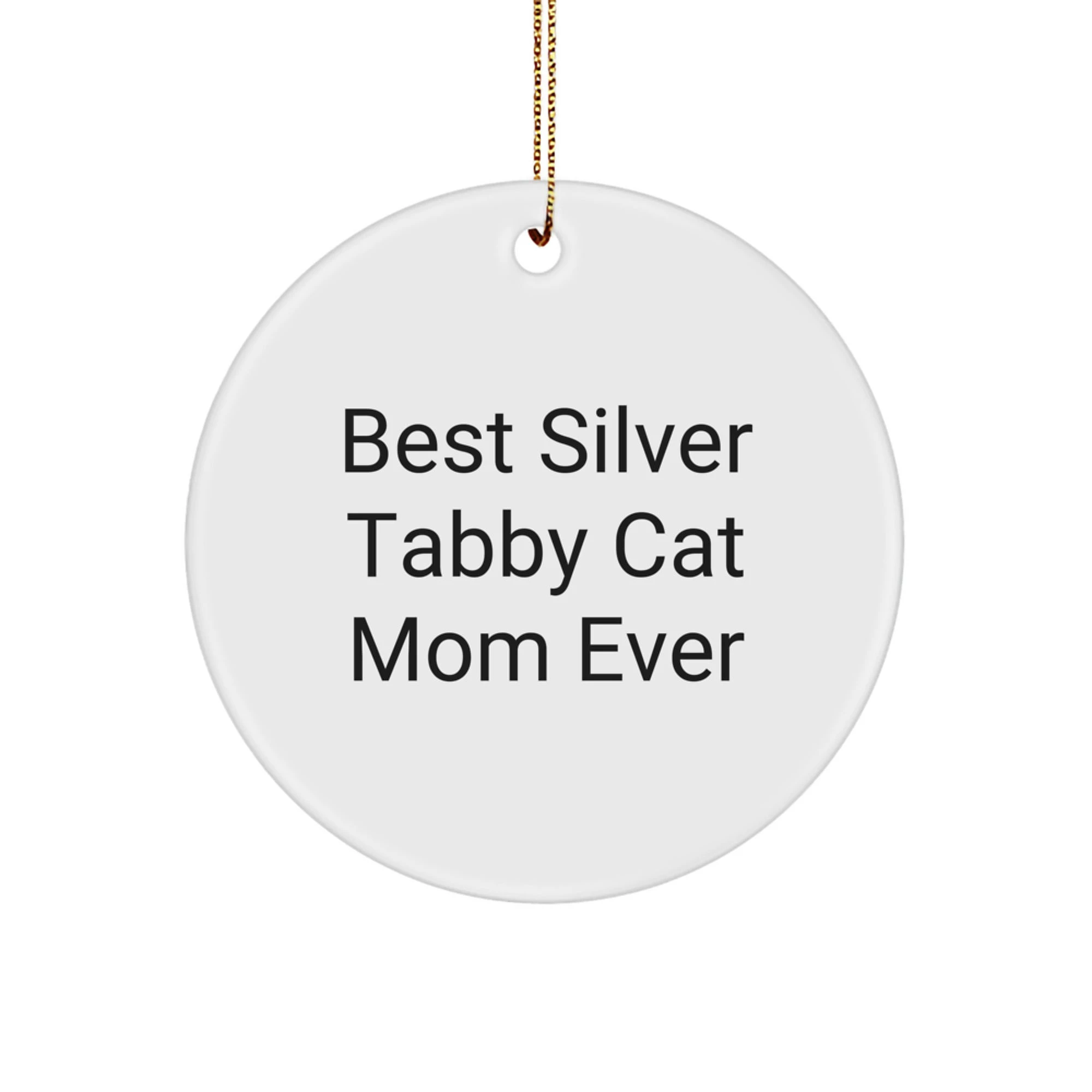 Cat Mom Purr More Hiss Less Circle Ornament With Silver Tabby Design