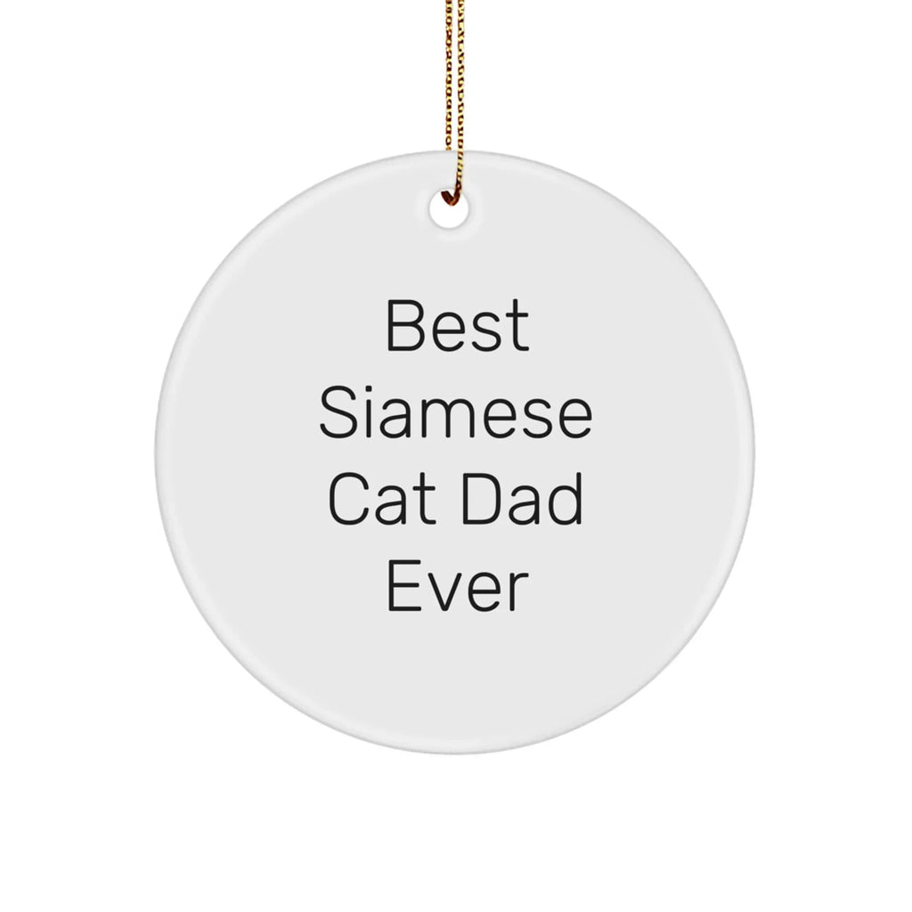 Best Siamese Cat Dad Ever Gifts from Family - Funny Circle Ornament for Christmas Unique Gifts