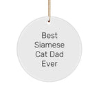 Best Siamese Cat Dad Ever Gifts from Family - Funny Circle Ornament for Christmas Unique Gifts