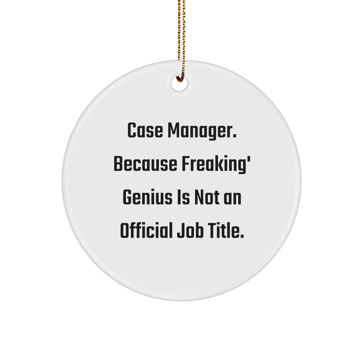 Case Manager Christmas Ornament Gift - Seriously Brilliant, Not Just - Image 1
