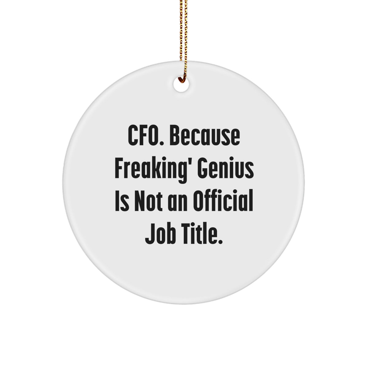 Witty Christmas Ornament Gift for Friends - Cfo. Because Freaking' - Image 1