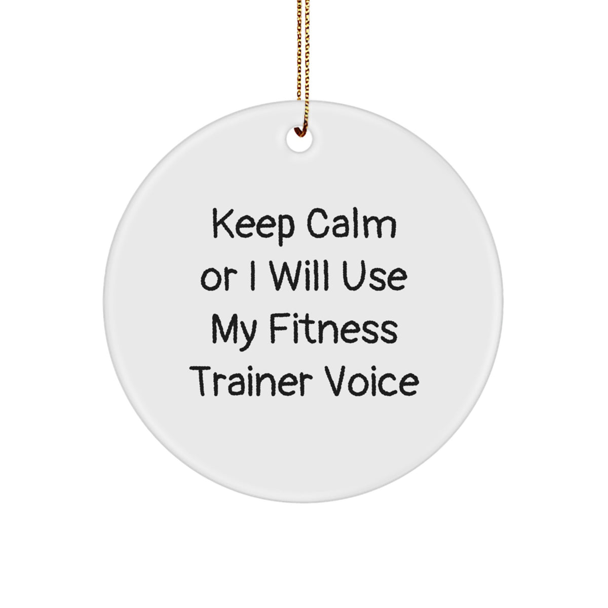 Christmas Ornament for Kids Keep Calm Fitness Trainer Voice Gift - Image 1