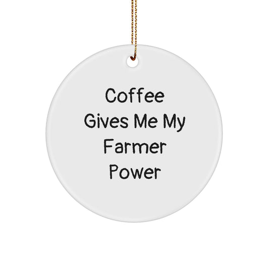 Funny Farmer Gifts from Family for Men - Coffee Gives Me My Farmer Power Christmas Ornaments, Circle Decorations, Gift - Image 1