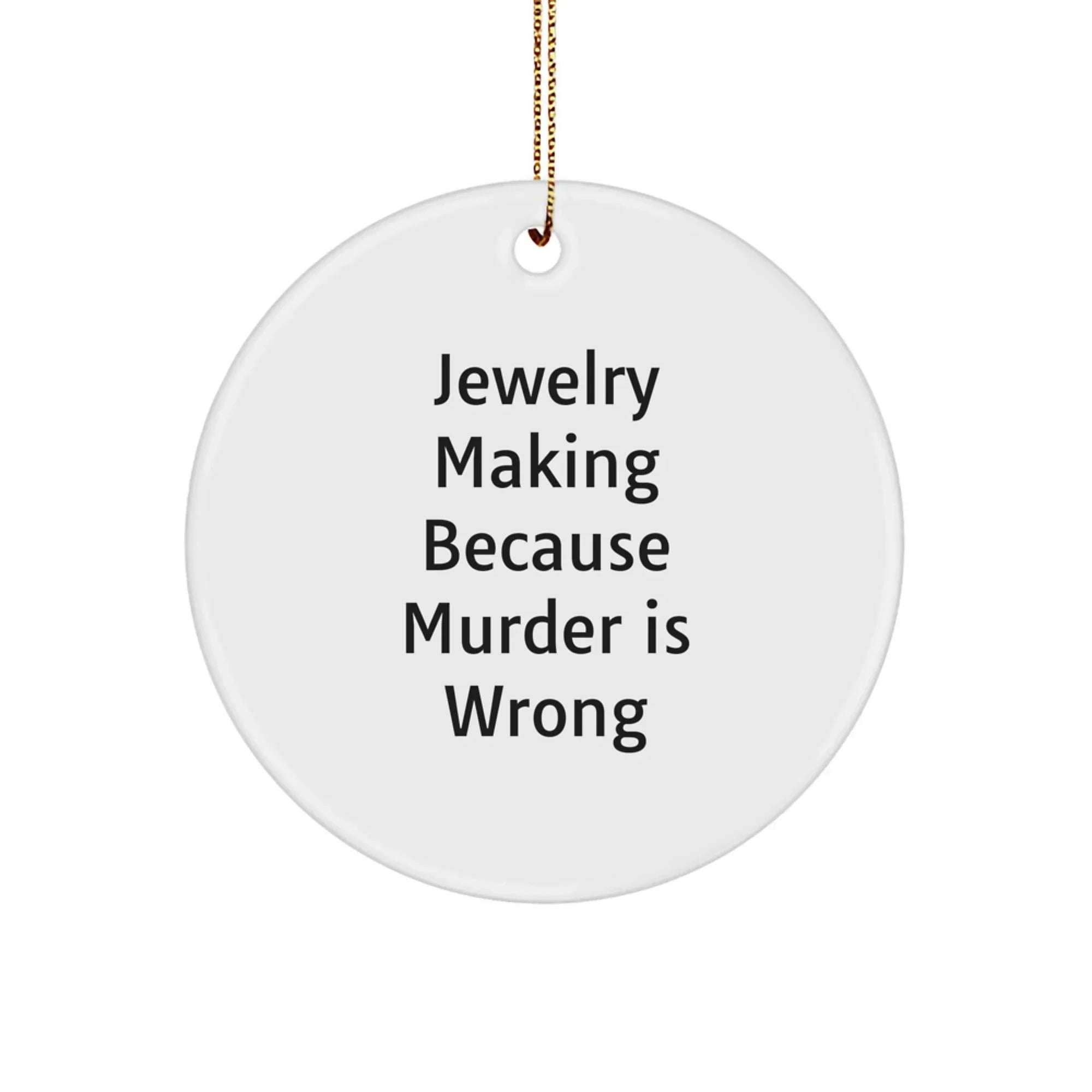 Funny Jewelry Making Gifts for Women, Circle Ornament with Quote, Christmas Unique Gifts from Family to Friends