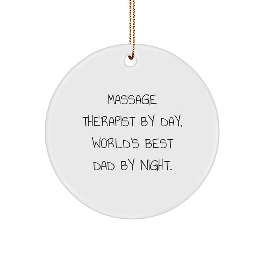 Massage Therapist Gifts from Men - Funny Circle Ornament for Massage Therapist By Day, World's Best Dad By Night. - Christmas Unique Gifts for Him - Image 1