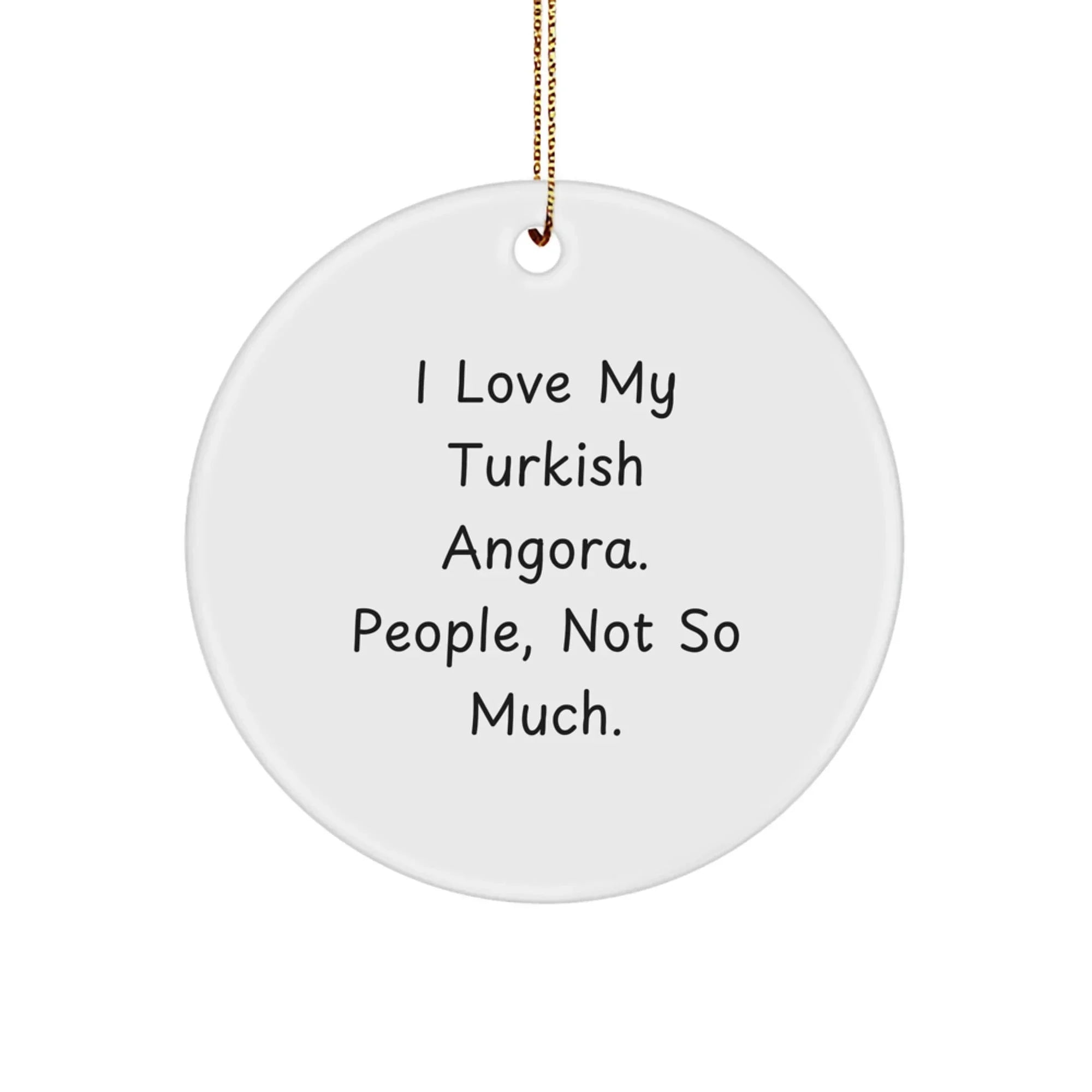 Turkish Angora Cat Lovers, I Love My Turkish Angora, Funny Gifts for Men, Women, Friends, Family, Christmas Unique Ornaments