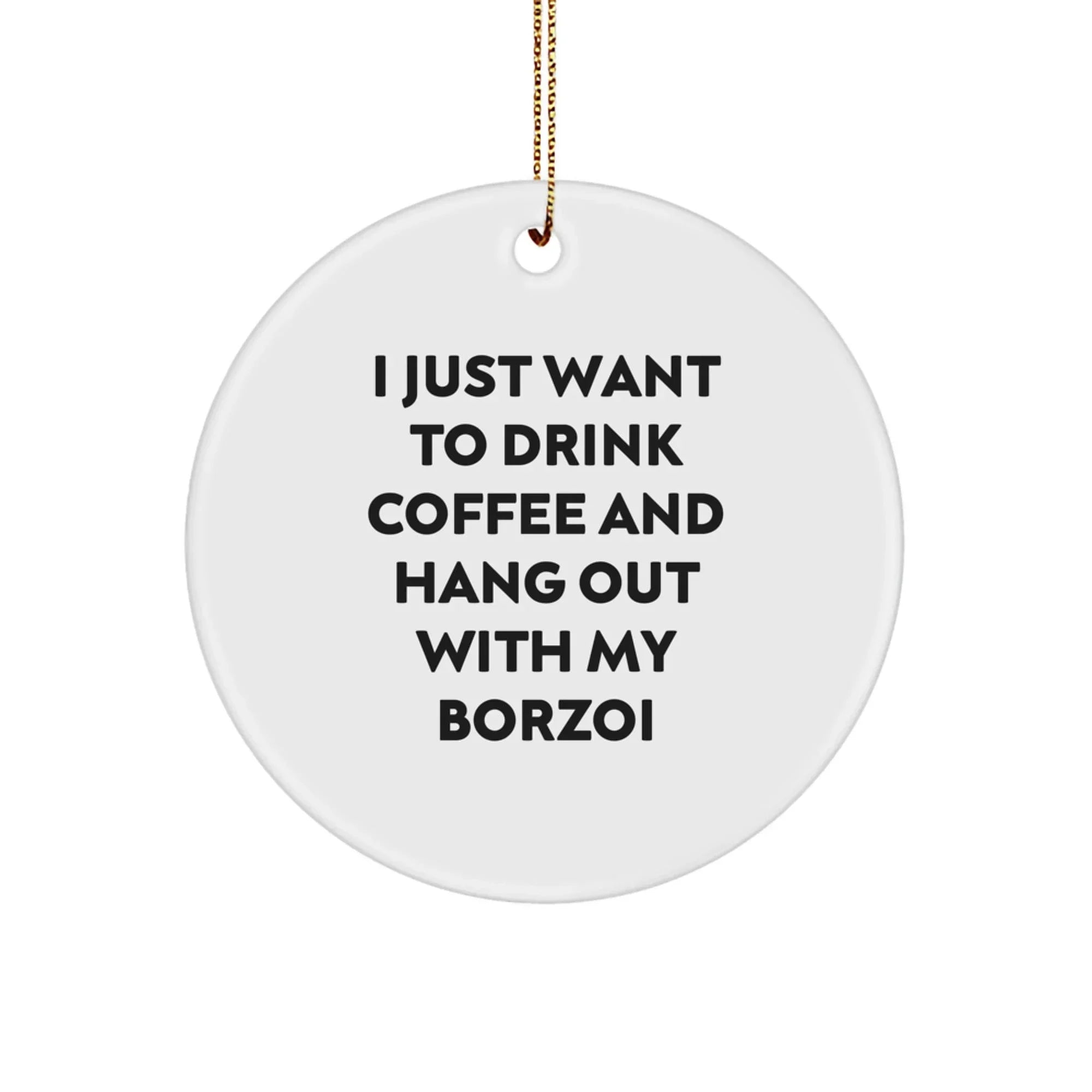 Borzoi Dog Lover Gifts from Men - Funny Quote Circle Ornament for Borzoi Dog Owners, Christmas Unique Gifts on Hanging Decor