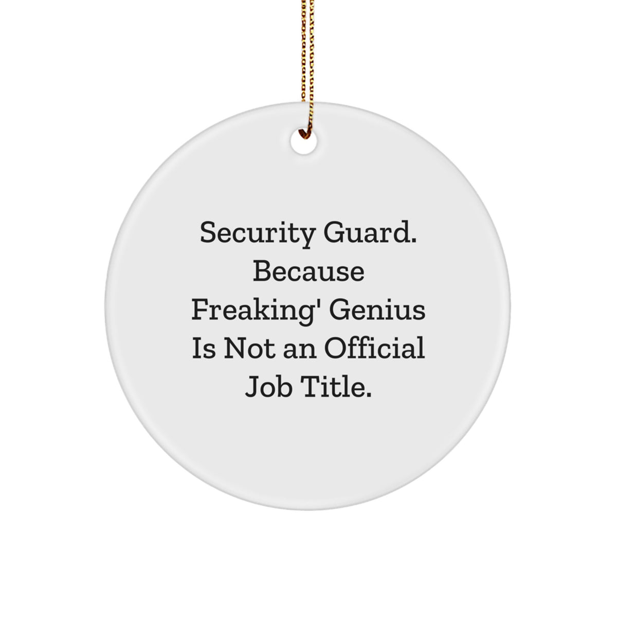 Witty Christmas Ornament Gift for Friends - Security Guard. Because - Image 1