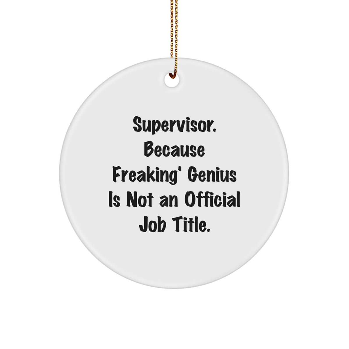 Christmas Gift for Teens Supervisor Surprise White MDF Classic Ornament - Image 1