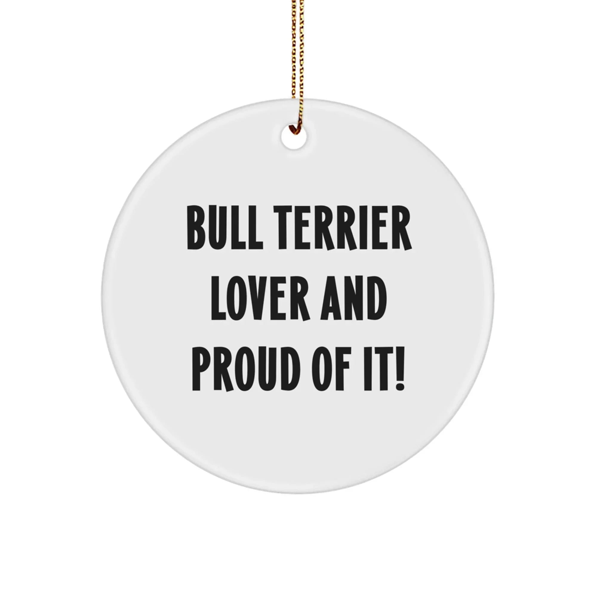 Bull Terrier Lovers Bull Terrier Lover Circle Ornament Bull Terrier Design