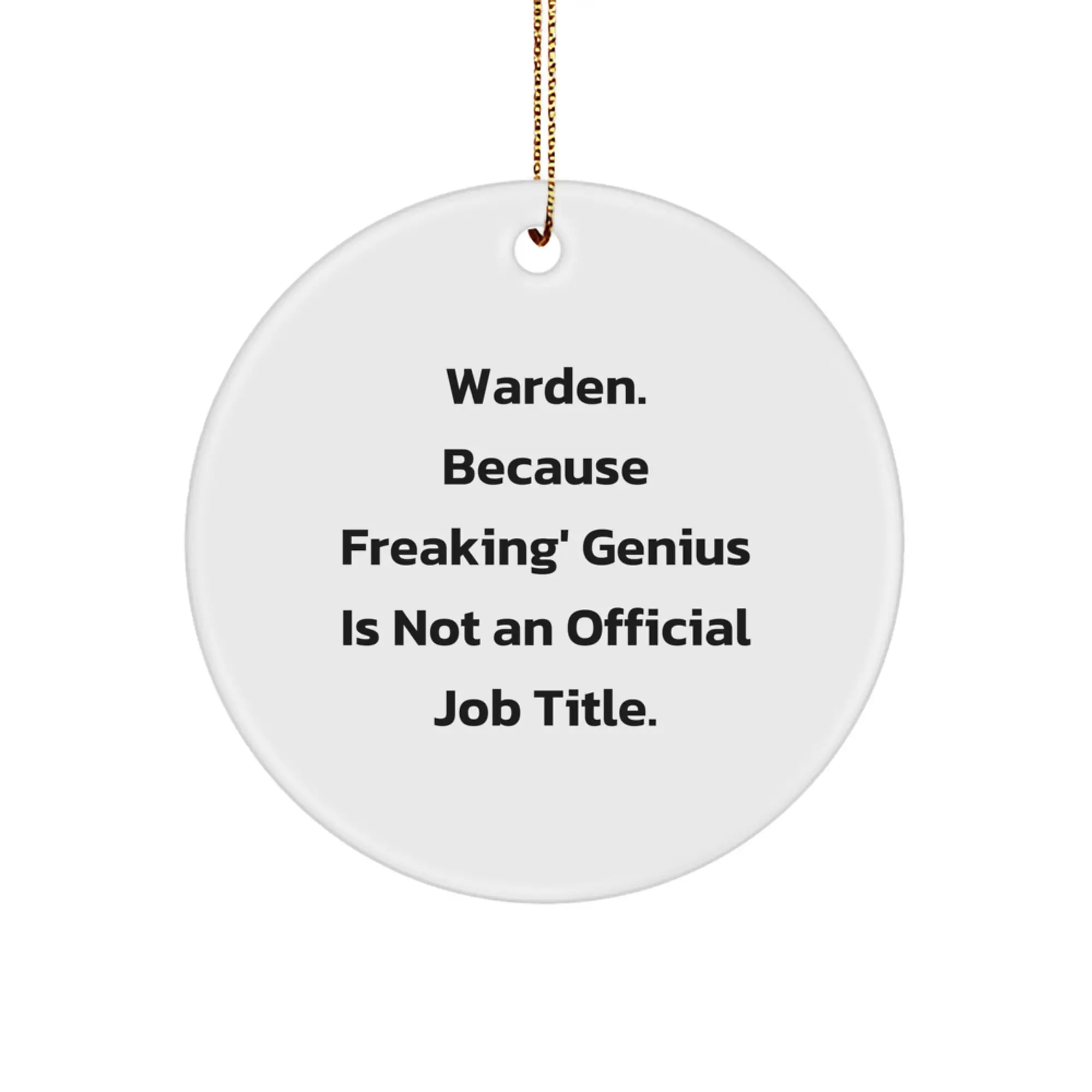Warden Gifts from Men | Funny Warden Circle Ornament - Christmas Unique - Image 1