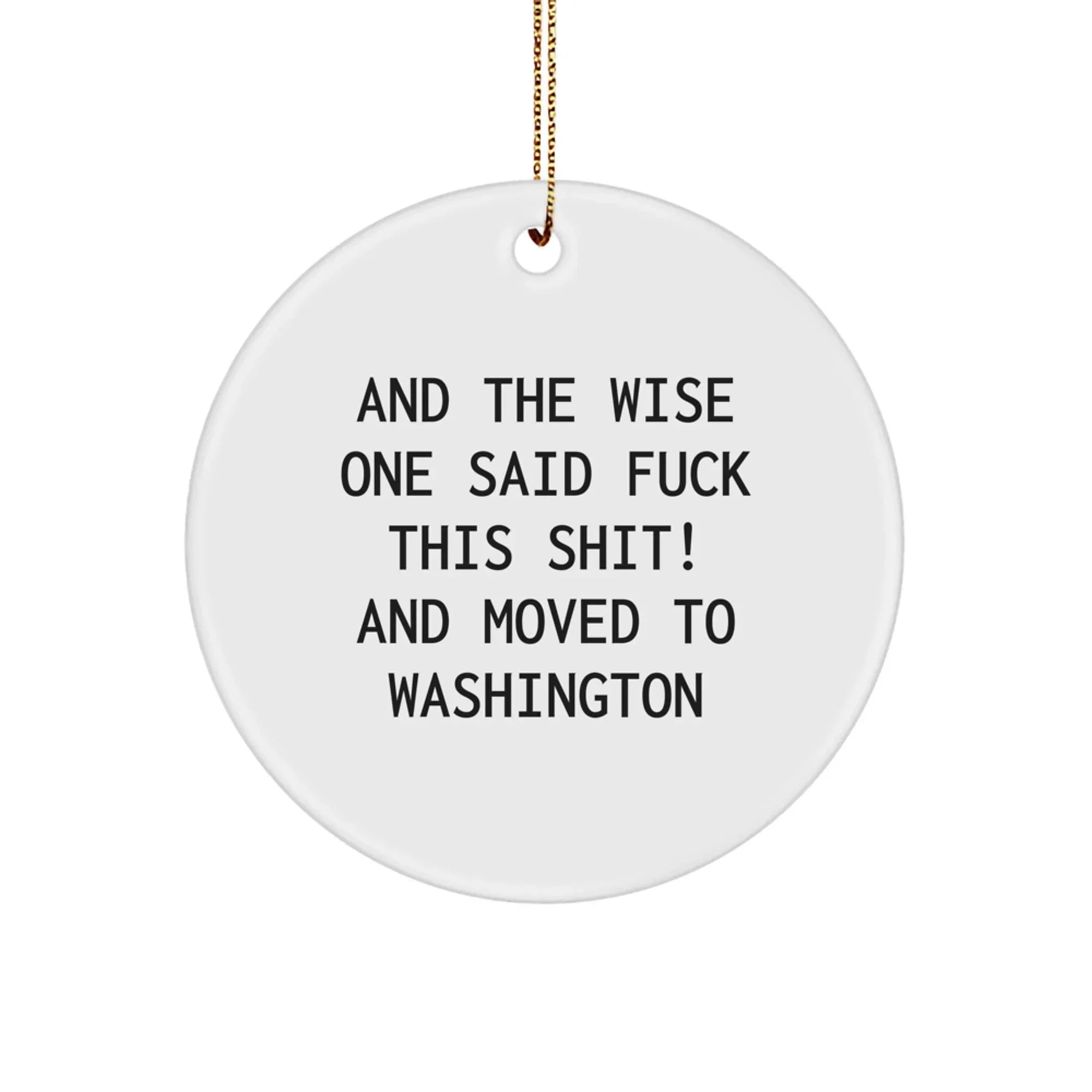 Washington Fans - And The Wise One Said F--k This - Circle Ornament - Gold Cord
