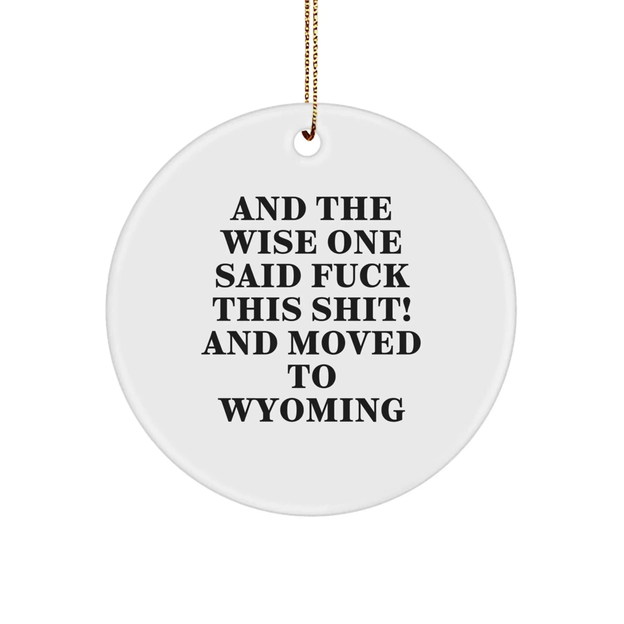 Funny Wyoming Circle Ornament For Wyoming Lovers Gift