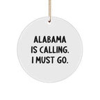 Alabama Gifts Alabama Is Calling I Must Go Circle Ornament - Durable MDF Core With High Gloss Finish