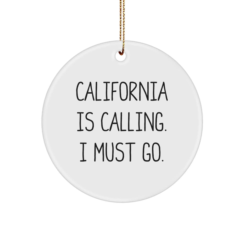 California Dreams Gift, 'California Is Calling, I Must Go!' Christmas Ornaments