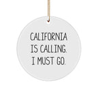 California Dreams Gift, 'California Is Calling, I Must Go!' Christmas Ornaments