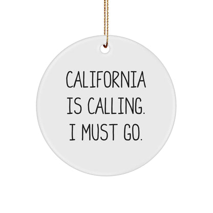 California Dreams Gift, 'California Is Calling, I Must Go!' Christmas Ornaments