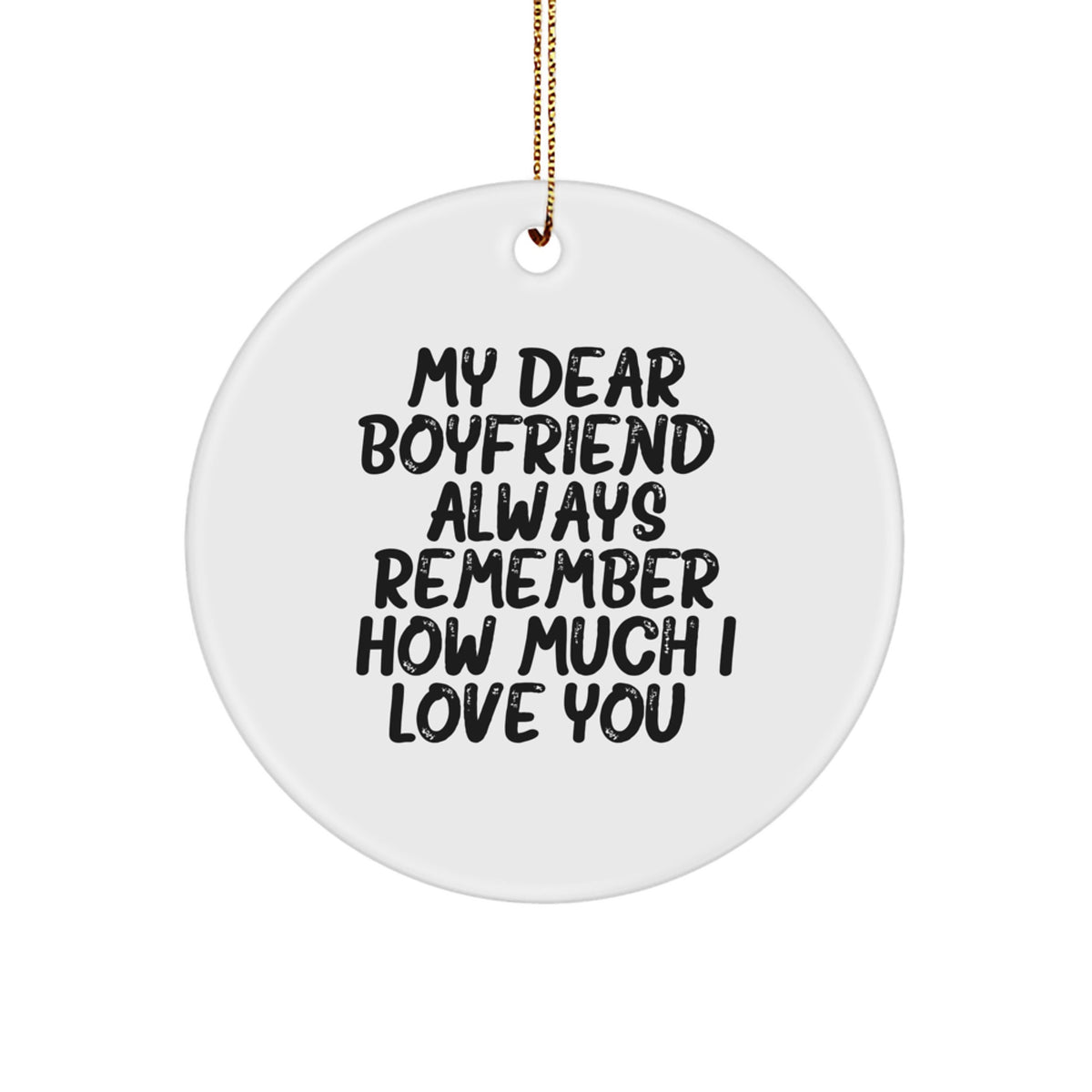 Christmas Gift Sweet Boyfriend Ornament - My Dear Boyfriend, Always - Image 1