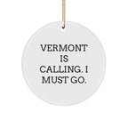 Funny Vermont Circle Ornament - Vermont Is Calling I Must Go Christmas