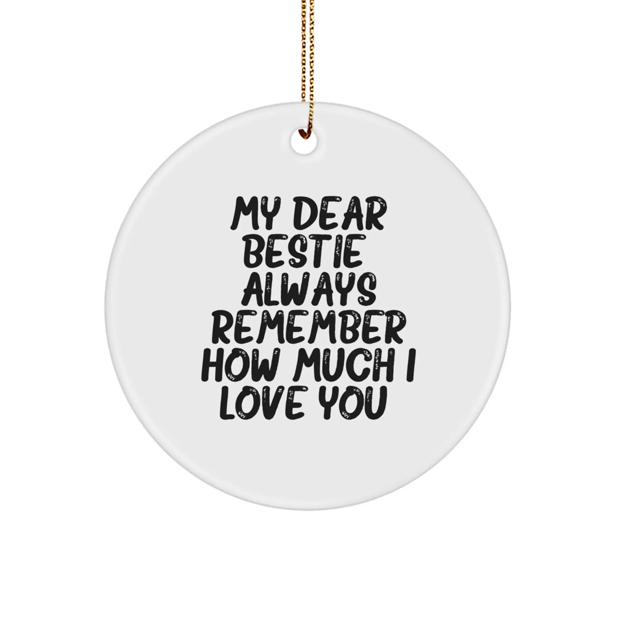 Funny Bestie Circle Ornament Gifts from Men and Women Friends for Christmas Decorations - 'My Dear Bestie' Quote - Image 1