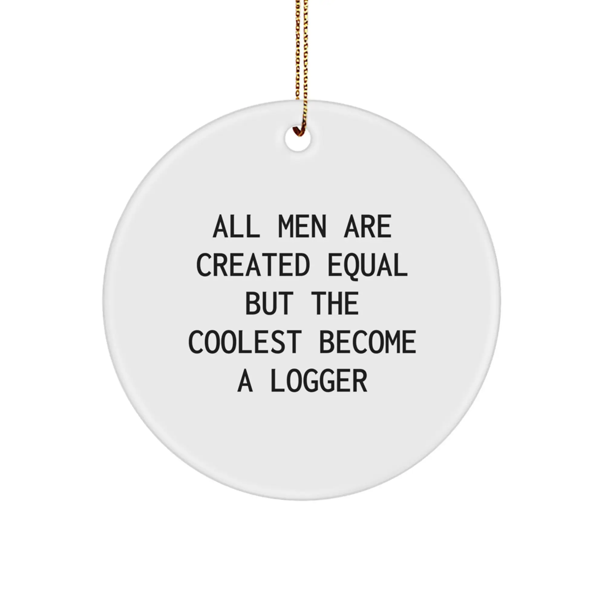 Witty Logger Novelty Christmas Ornament for Friends Surprise Gift - Image 1