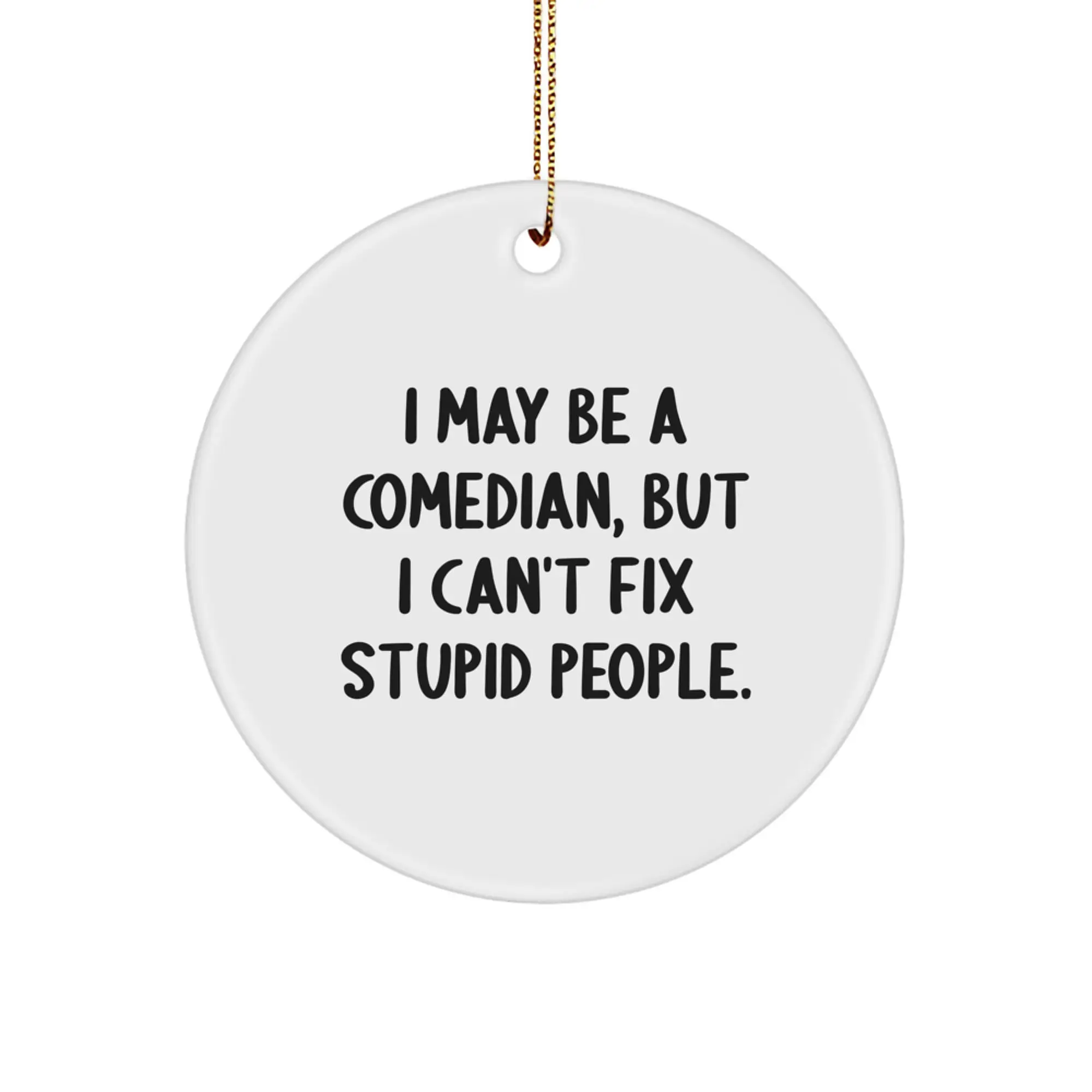 Funny Comedian Christmas Unique Gifts from Friends - Comedian Quotes Circle Ornament for Comedian Men Women - Image 1