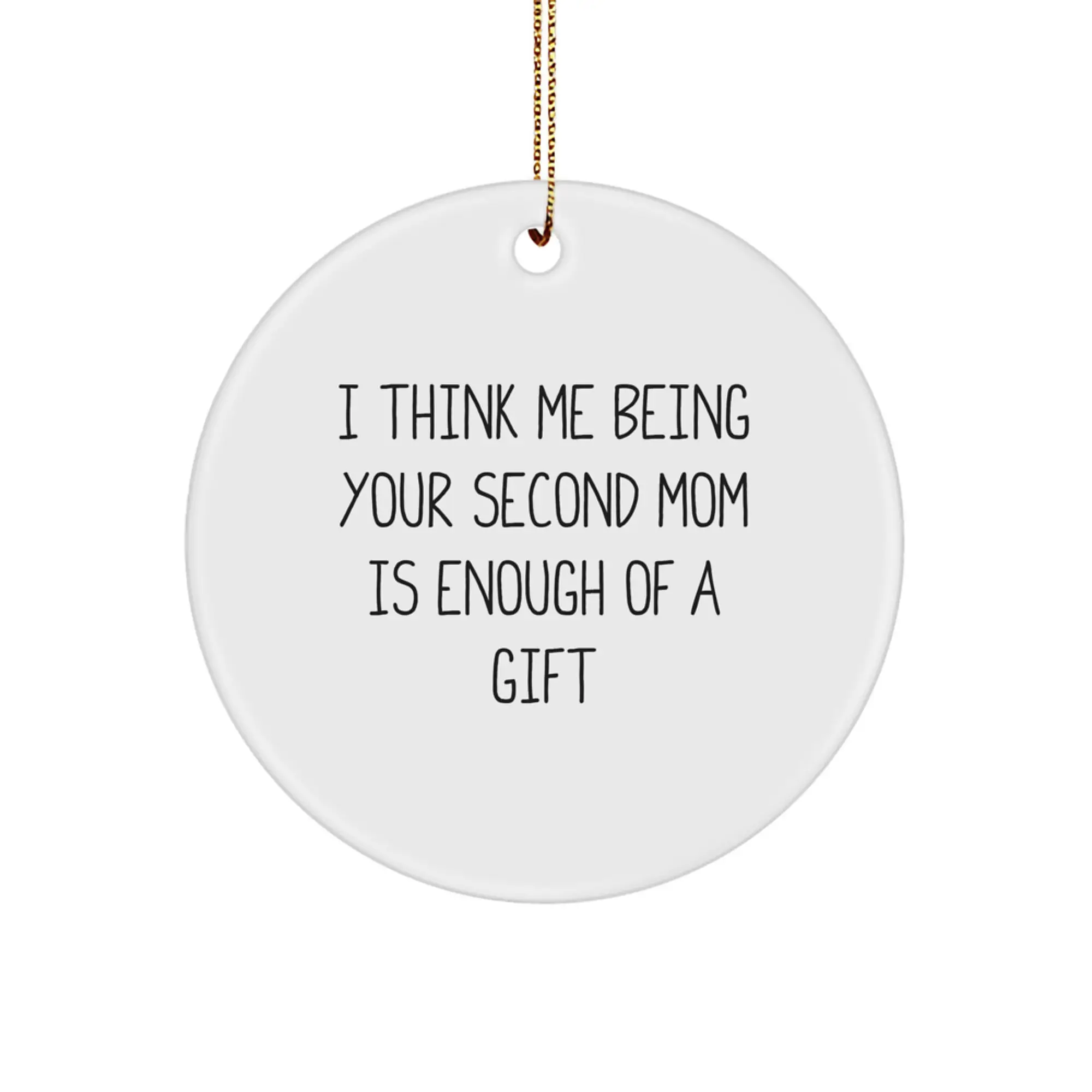 Christmas for Mom Second Mom Ornament Present – Enough of a Gift - Image 1