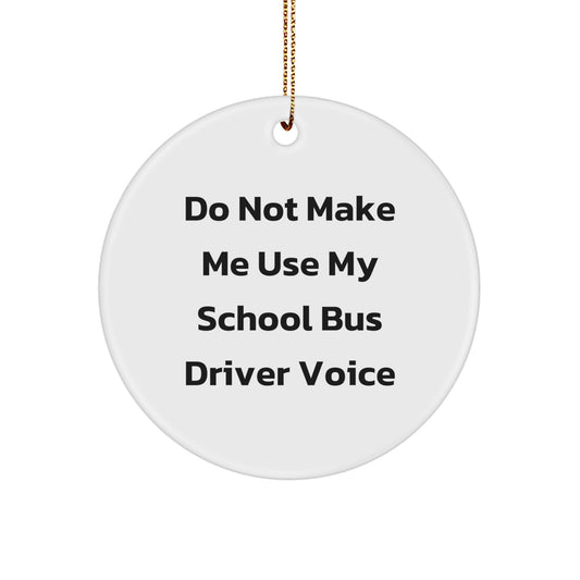 Funny School Bus Driver Gifts from Friends, Unique Circle Ornament for School Bus Driver, Christmas Unique Gifts for School Bus Driver - Image 1