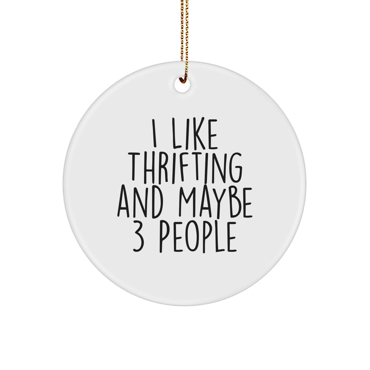 Christmas Ornament Funny Thrifting Quote Gift for Coworkers – Holiday - Image 1