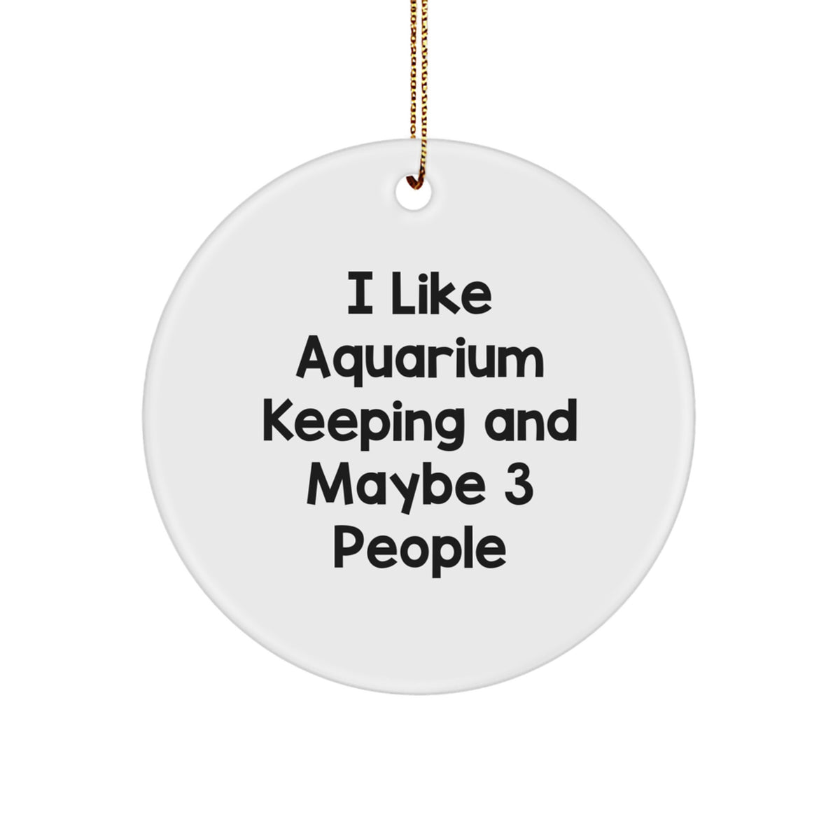 Quirky Christmas Ornament Gift for Roommates - I Like Aquarium Keeping - Image 1