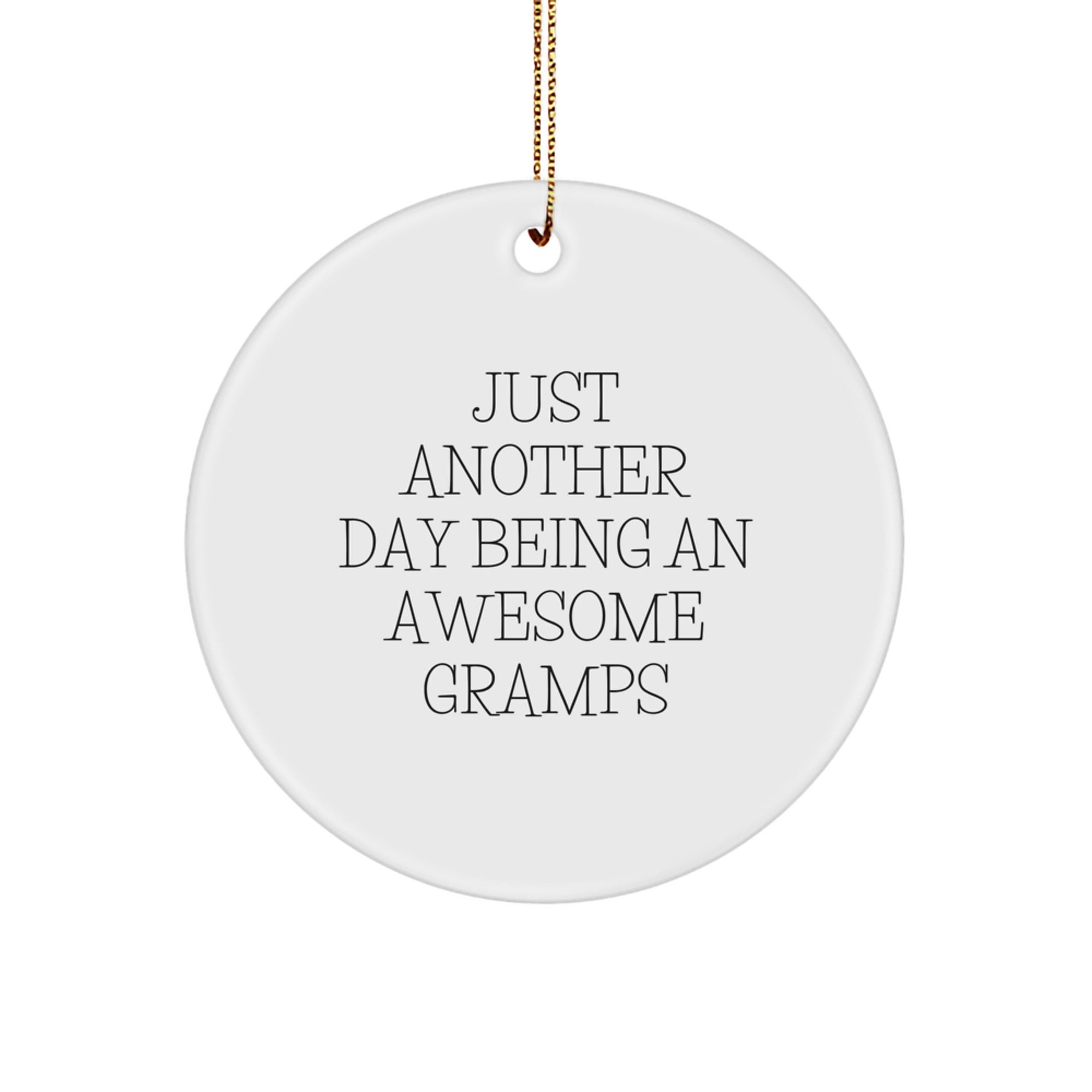 Funny Gramps Gifts from Family - Just Another Day Being An Awesome Gramps Circle Ornament, Perfect for Men, Christmas Unique Gifts, for Grandpa, Grandfather - Image 1