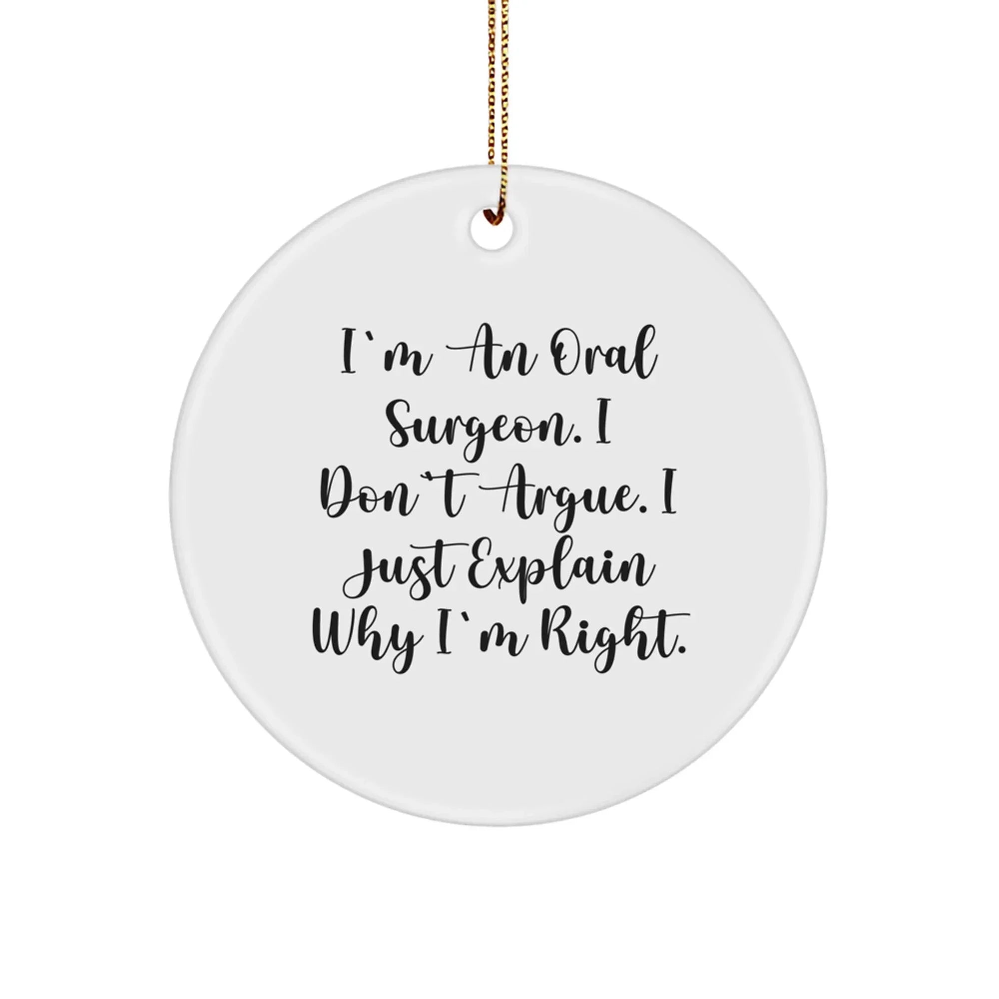 Oral Surgeon Gifts from Friends for Men, Funny Circle Ornament, Christmas Unique