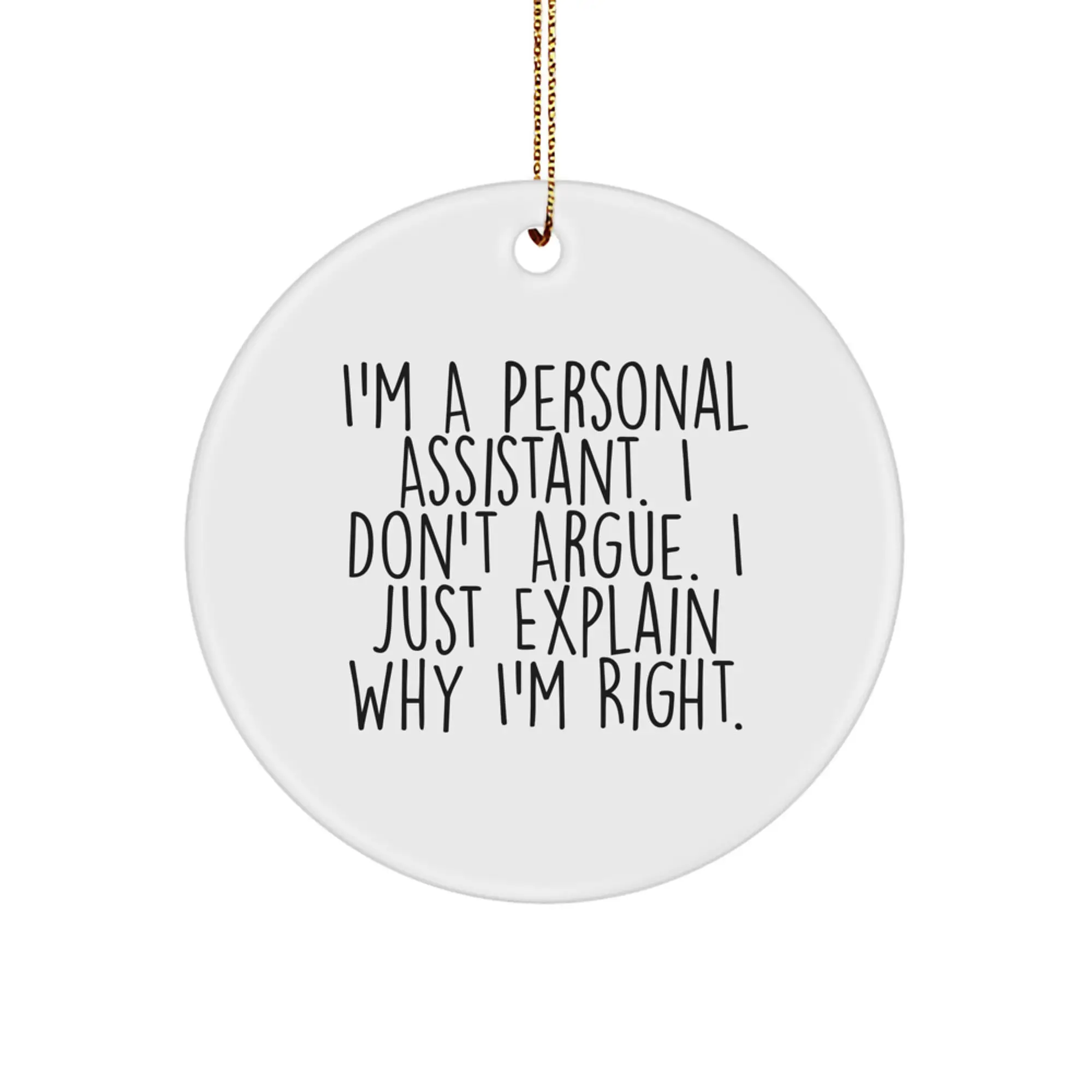 Funny Personal Assistant Gifts for Christmas - 'I'm A Personal Assistant' Circle Ornament, White, Unique Gift for Coworkers, Friends, Family, or Personal Assistant Lovers - Image 1