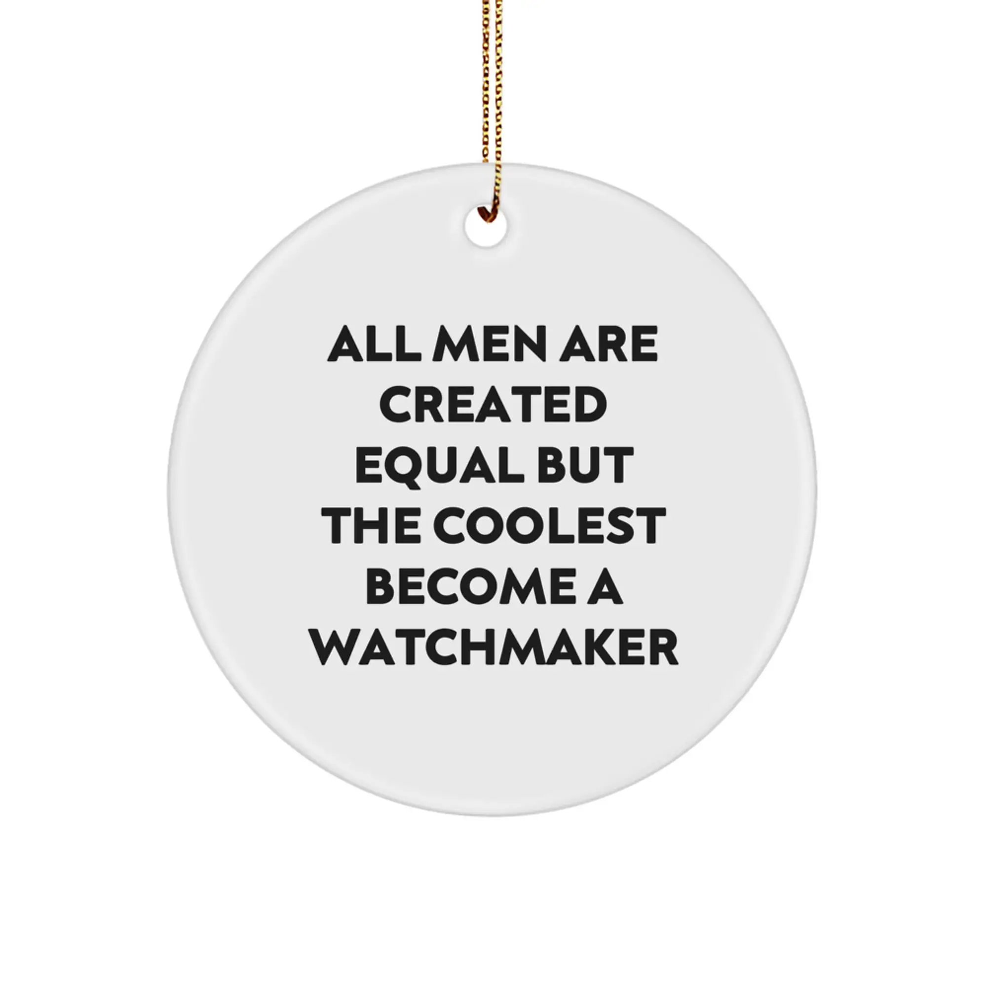 Funny Watchmaker Gifts - Circle Ornament for Watchmaker Enthusiasts, Unique Christmas Unique Gifts for Watchmaker Friends from Friends - Image 1