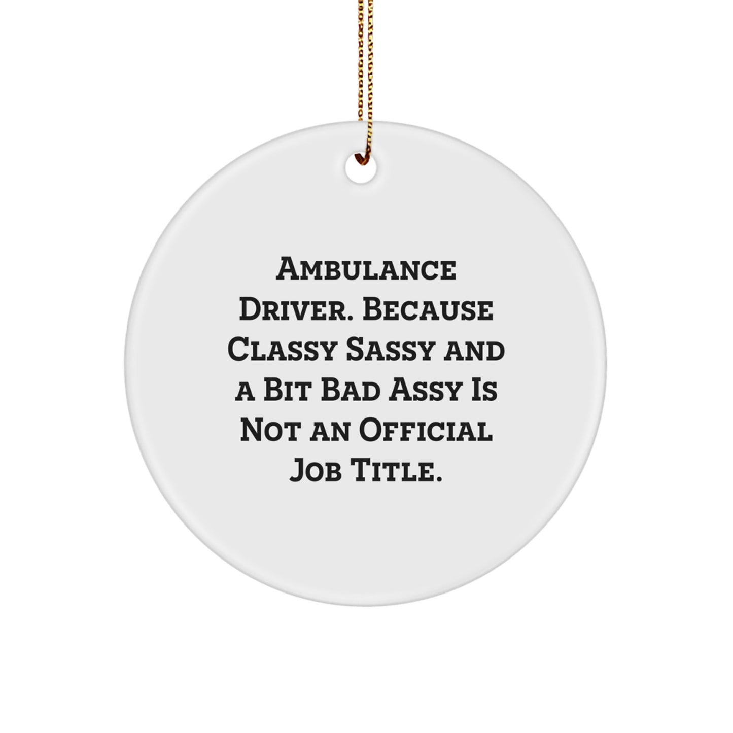 Funny Ambulance Driver Gifts from Men to Ambulance Drivers for Christmas Unique Ornament - Image 1