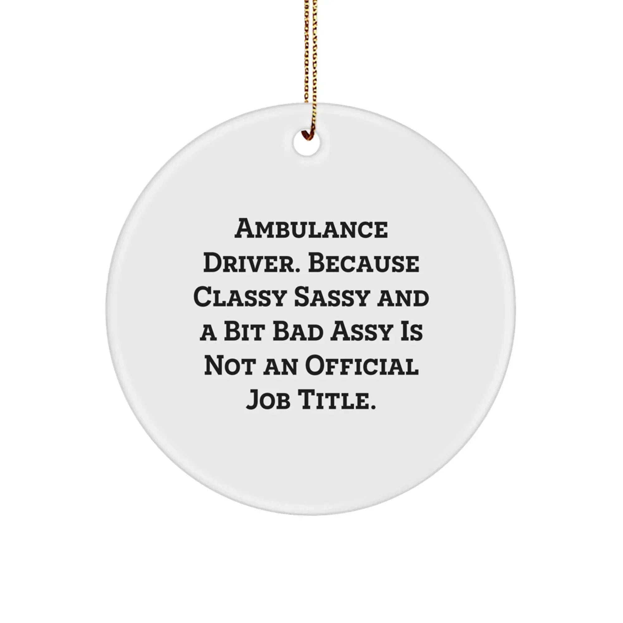 Funny Ambulance Driver Gifts from Men to Ambulance Drivers for Christmas Unique Ornament