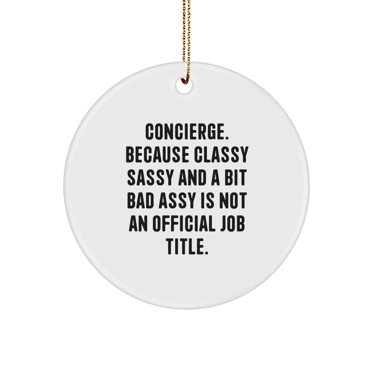 Christmas Ornament Gift Favorite Concierge Quote for Kids - Classy - Image 1